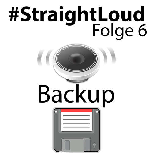 #StraightLoud – Folge 6: private Datensicherung / Backup (mit Marco)