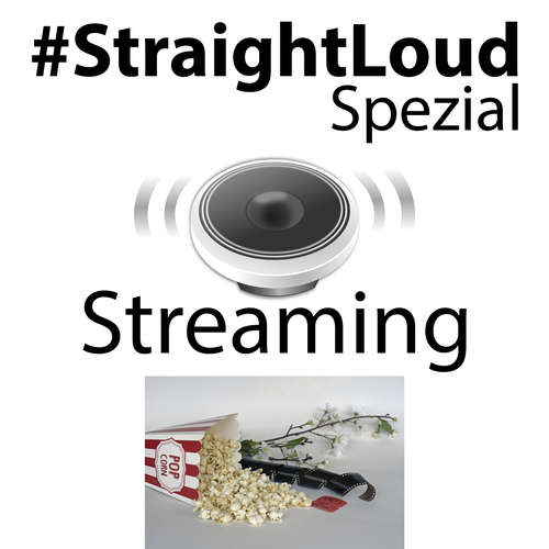 #StraightLoud Spezial: Streaming jetzt illegal (mit Lars)