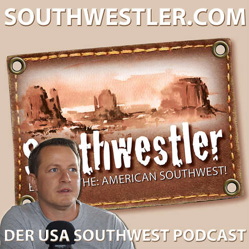 Die Southwestler Show: dein USA Reisepodcast.