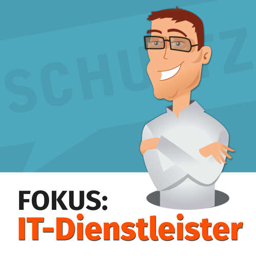 Fokus: IT Dienstleister - Der Podcast für IT Marketing + Systemhaus Marketing