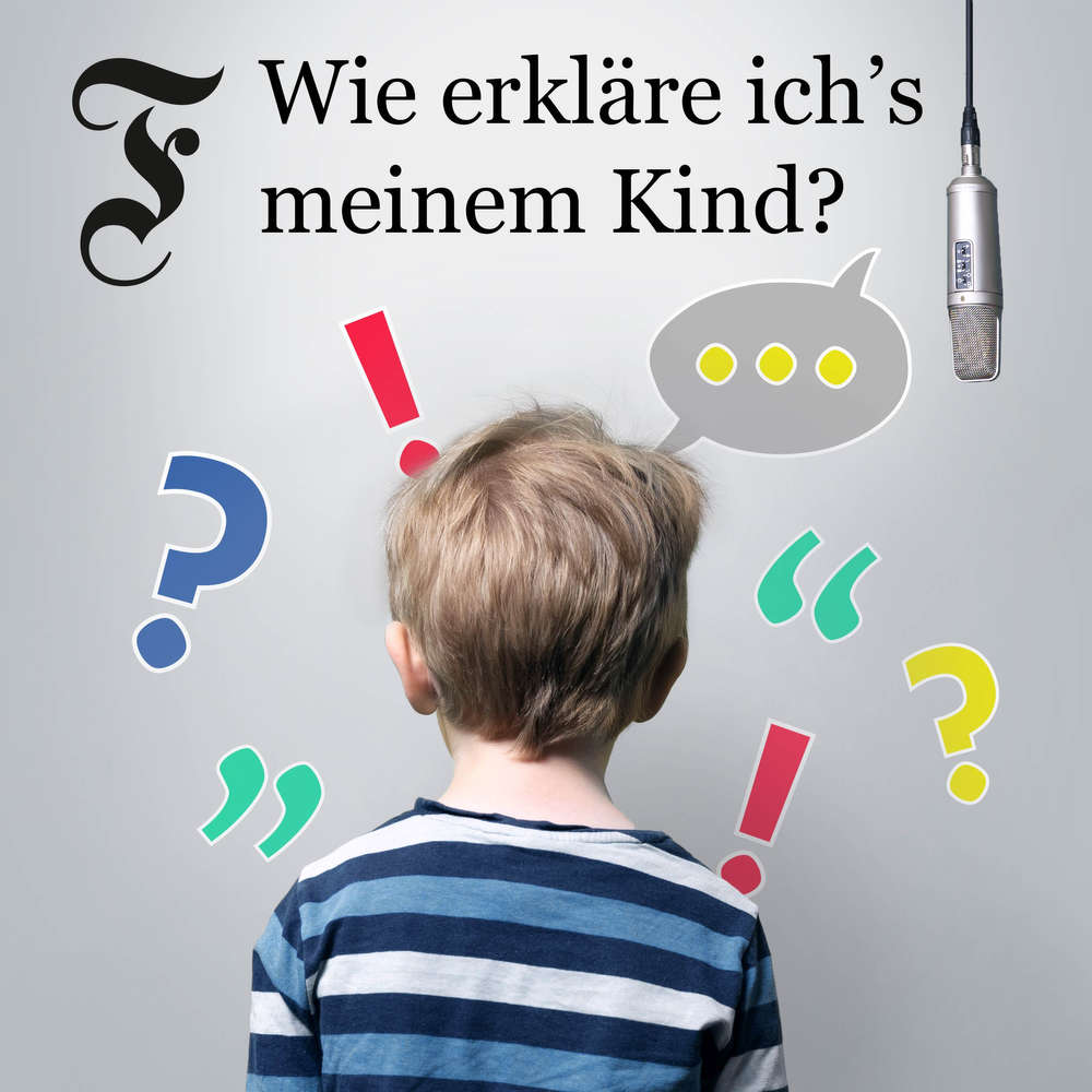 Wie erkläre ich’s meinem Kind? (Frankfurter Allgemeine Zeitung FAZ)