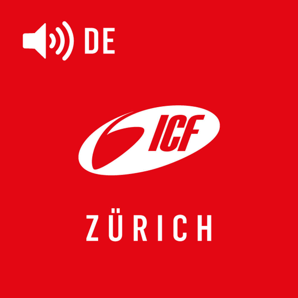 ICF Zürich Deutsch (Audio)