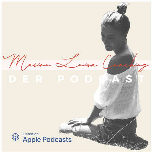Marion Luisa Coaching - Der Podcast