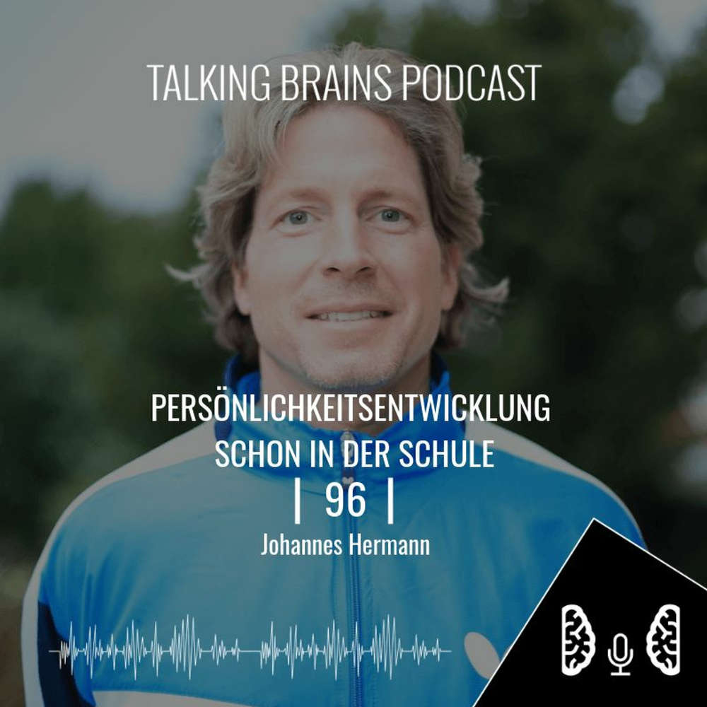 96 | Persönlichkeitsentwicklung schon in der Schule - Johannes Hermann