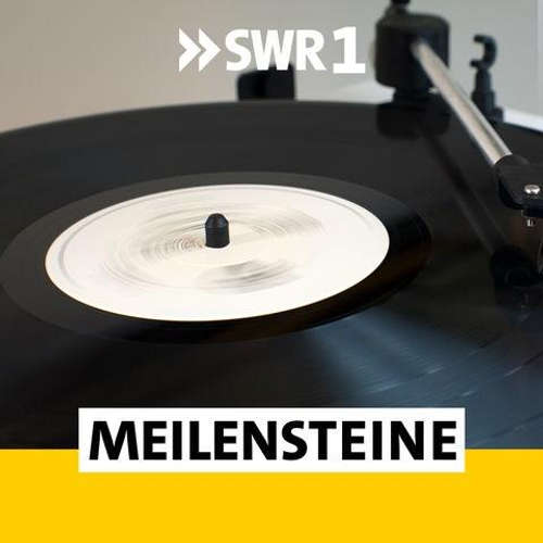SWR1 Meilensteine - Alben die Geschichte machten