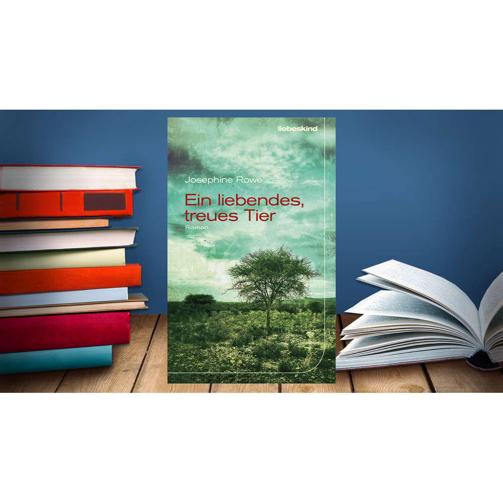 Josephine Rowe - Ein liebendes, treues Tier | Lesenswert Kritik