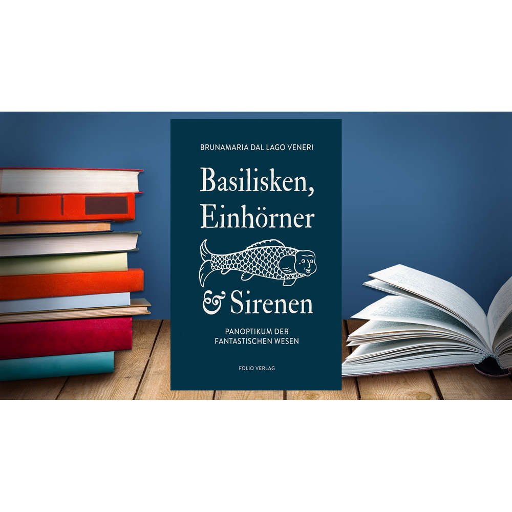 Brunamaria Dal Lago Veneri - Basilisken, Einhörner & Sirenen - Panoptikum der fantastischen Wesen | Lesenswert Kritik