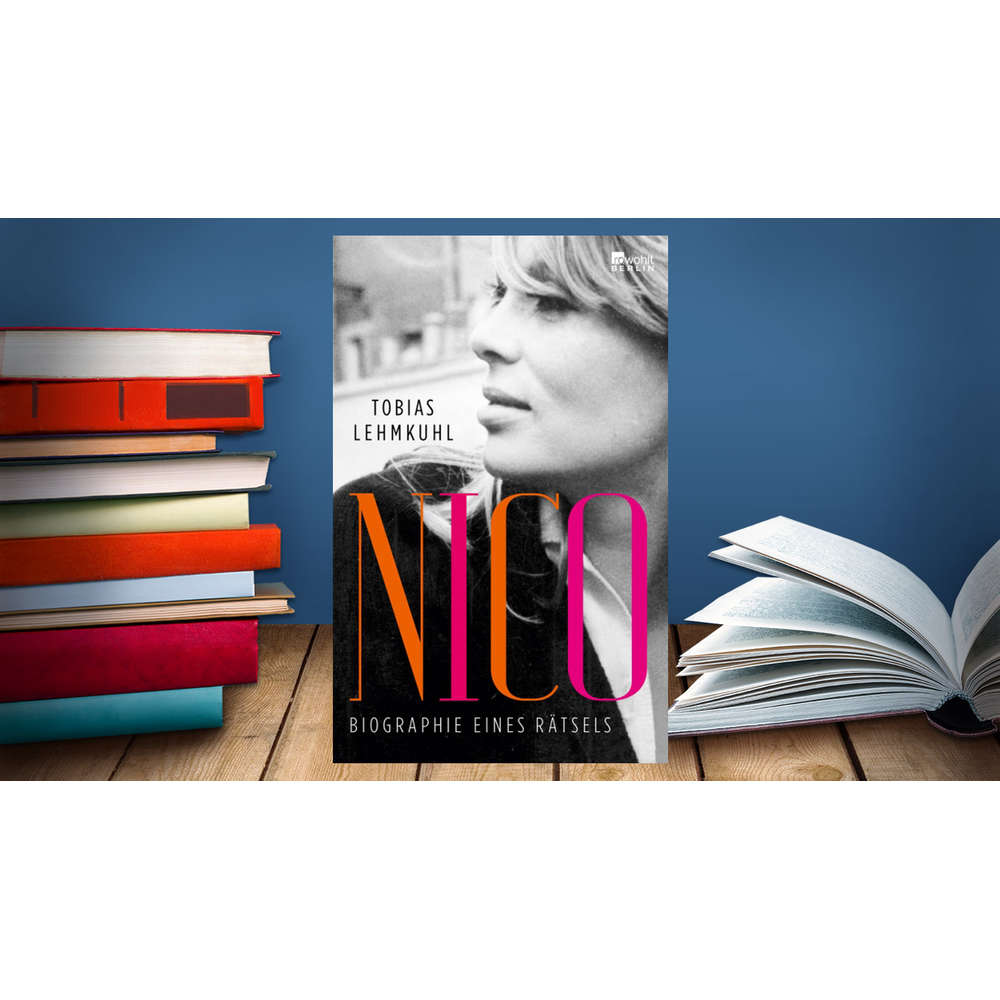 Tobias Lehmkuhl: Nico. Biographie eines Rätsels