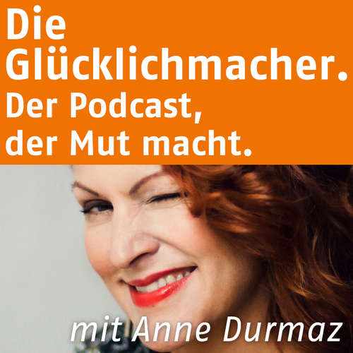 Die Glücklichmacher.