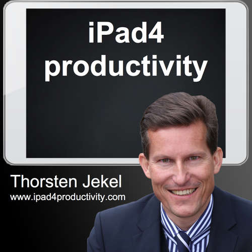 ipad4productivity - Produktiver mit dem iPad im Unternehmen mit Thorsten Jekel