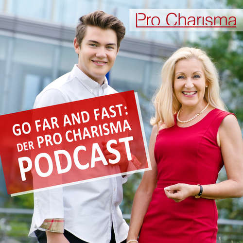 Go Far and Fast: Der Pro Charisma Podcast