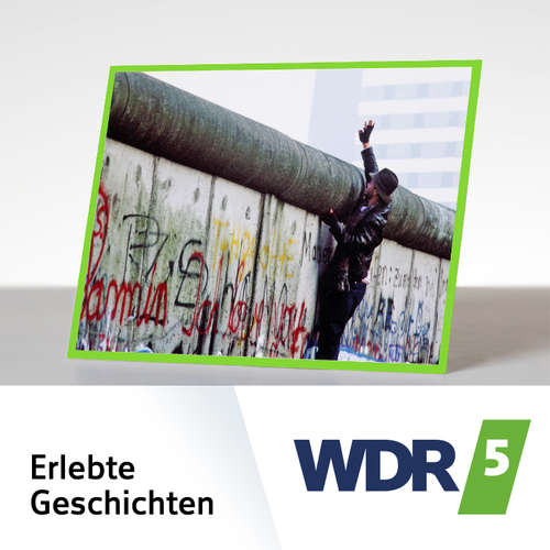 WDR 5 Erlebte Geschichten