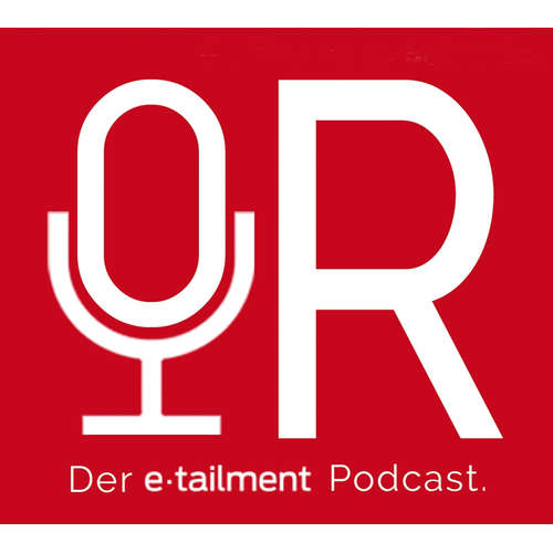 etailment Podcast - Interviews zu E-Commerce, Retail, Handel, Omnichannel, Digitalisierung, Marketing