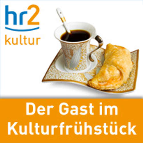 hr2 Der Gast im Kulturfrühstück