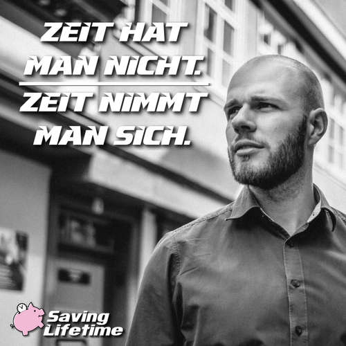 Zeit hat man nicht. Zeit nimmt man sich.